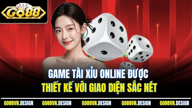 Tài Xỉu Online 248 Phiên Bản Đặc Biệt Được Cung Cấp Bởi GO88 2 Game tài xỉu online được thiết kế với giao diện sắc nét