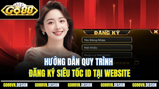Trang chủ 8 Hướng dẫn quy trình đăng ký siêu tốc ID tại website