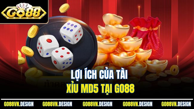 Tài Xỉu MD5 GO88 Công Nghệ Mới Minh Bạch Và Bảo Mật 4 Lợi ích của tài xỉu MD5 tại Go88