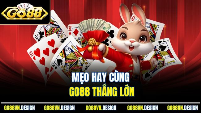 Sâm Lốc GO88 - Game Bài Dân Gian Giải Trí Cực Đỉnh 3 Mẹo hay cùng Go88 thắng lớn